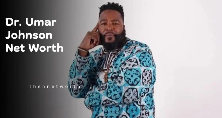 Dr. Umar Johnson Net Worth 2024